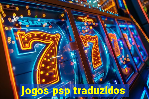 jogos psp traduzidos